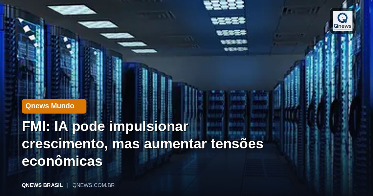 FMI: IA pode impulsionar crescimento, mas aumentar tensões econômicas