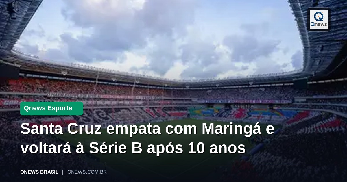 Santa Cruz empata com Maringá e voltará à Série B após 10 anos