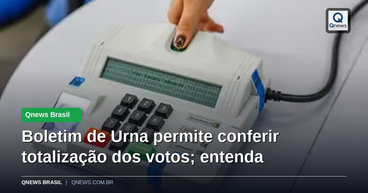 Boletim de Urna permite conferir totalização dos votos; entenda