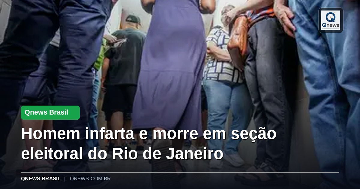 Homem infarta e morre em seção eleitoral do Rio de Janeiro